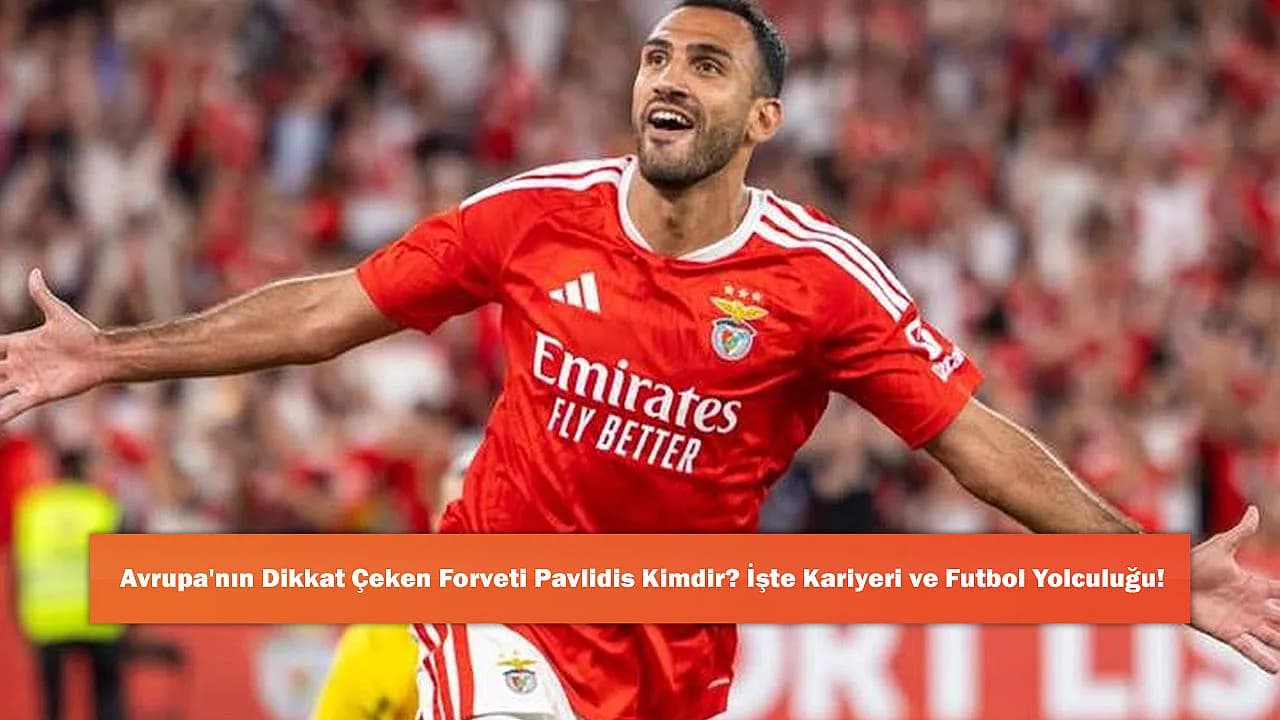 Avrupa'nın Dikkat Çeken Forveti Pavlidis Kimdir? İşte Kariyeri ve Futbol Yolculuğu!
